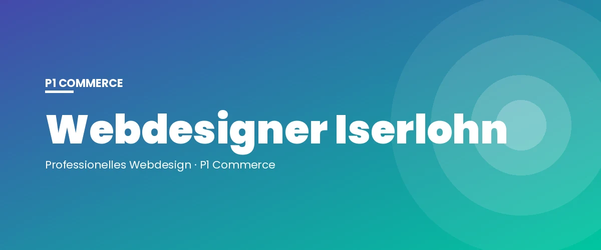 Webdesigner Iserlohn – P1 Commerce Webagentur